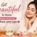Home Hacks for Face and Lips